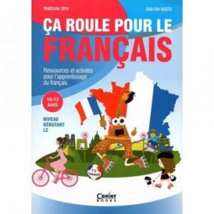 FRANCEZA PENTRU INCEPATORI 10-12 ANI. CA ROULE POUR LE FRANCAIS L2