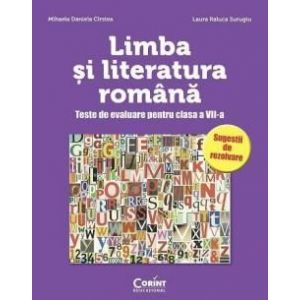 LB SI LIT ROMANA TESTE DE EVALUARE CLS A VII-A - CIRSTEA