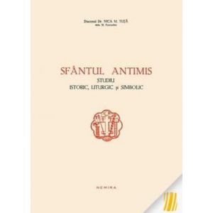 SFANTUL ANTIMIS. STUDIU, ISTORIC, LITURGIC SI SIMBOLIC