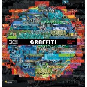 GRAFFITI - ARTA STRAZII PE CINCI CONTINENTE