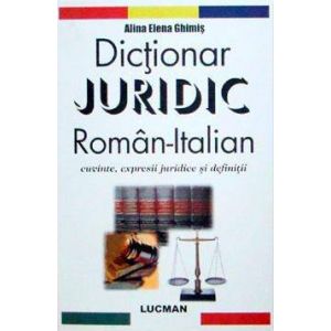 DICTIONAR JURIDIC ROMAN-ITALIAN