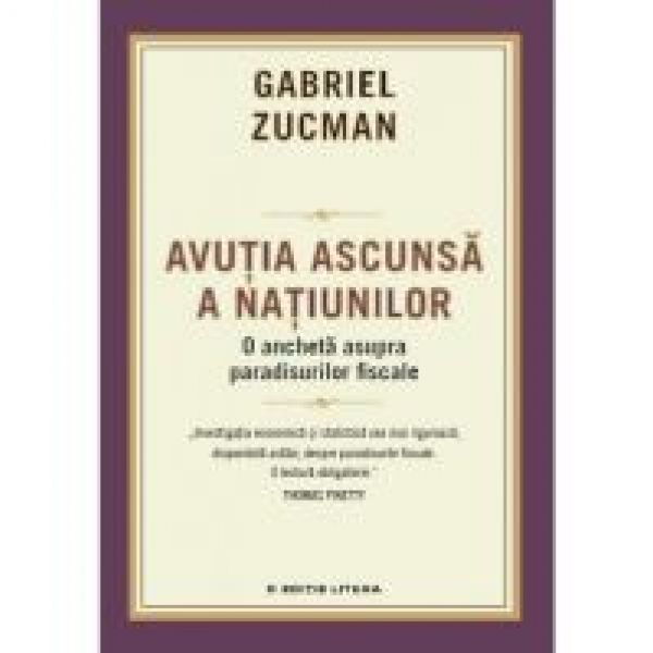  AVUTIA ASCUNSA A NATIUNILOR. ANCHETA ASUPRA PARADISURILOR FISCALE
