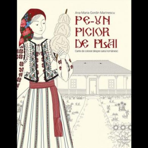  PE-UN PICIOR DE PLAI. CARTE DE COLORAT DESPRE SATUL ROMANESC